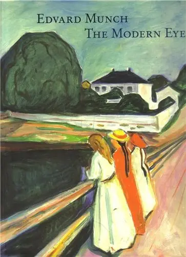 Edvard Munch The Modern Eye