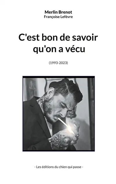 C'est bon de savoir qu'on a vécu : (1993-2023)