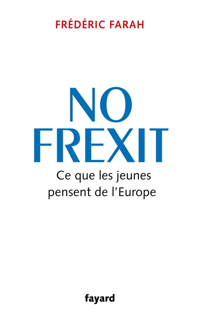 No Frexit : ce que les jeunes pensent de l'Europe