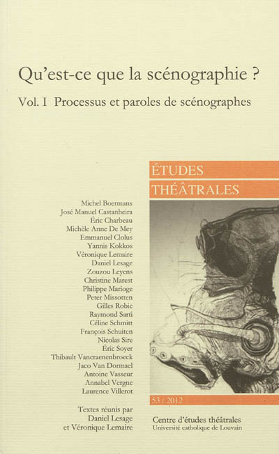 Etudes théâtrales, n° 53. Qu'est-ce que la scénographie ? (1) : processus et paroles de scénographes