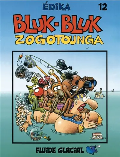 Edika. Vol. 12. Bluk-bluk zogotounga