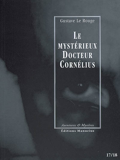 Le mystérieux docteur Cornélius. Vol. 9. Episodes 17 et 18