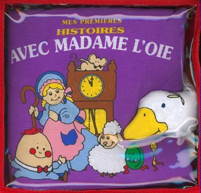 Mes premières histoires avec Madame l'Oie