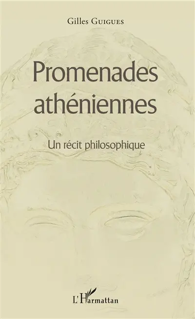 Promenades athéniennes : un récit philosophique