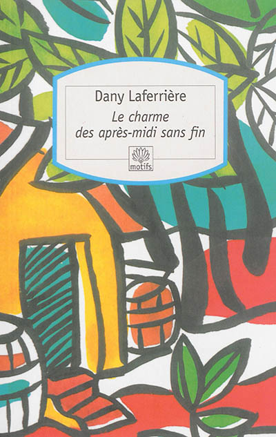 Le charme des après-midi sans fin : récit