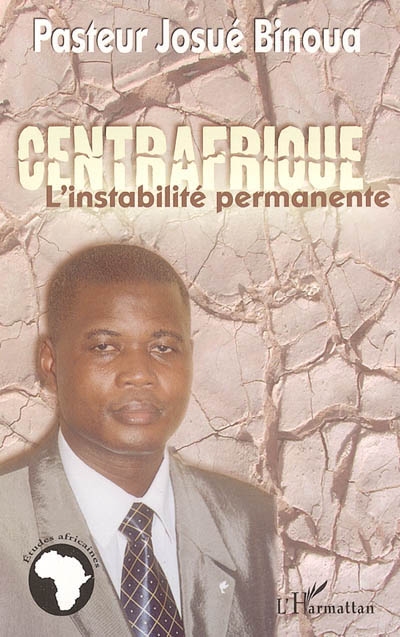 Centrafrique, l'instabilité permanente