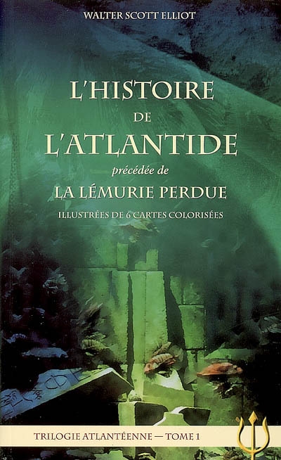 Trilogie atlantéenne. Vol. 1. L'histoire de l'Atlantide. La Lémurie perdue