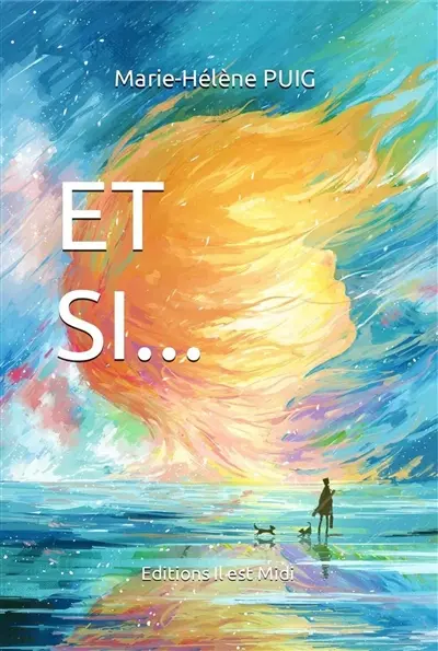 Et si... : recueil de nouvelles