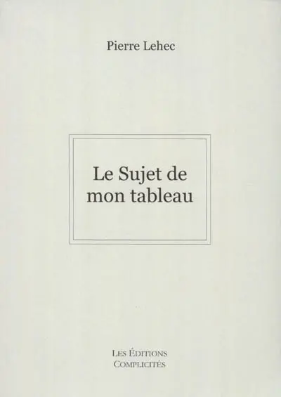 Le sujet de mon tableau