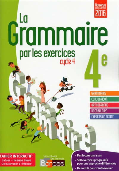 La grammaire par les exercices 4e, cycle 4 : nouveau programme 2016 : cahier + licence élève