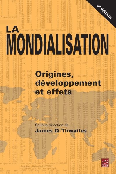 La mondialisation : origines, développement et effets 1