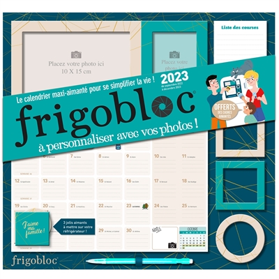 Frigobloc à personnaliser avec vos photos ! : le calendrier maxi-aimanté pour se simplifier la vie ! : de septembre 2022 à décembre 2023