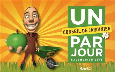 Un conseil de jardinier par jour : calendrier 2010