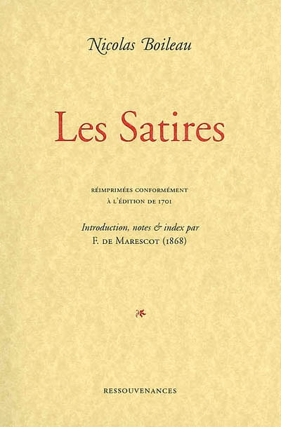 Les satires : réimprimées conformément à l'édition de 1701, dite édition favorite
