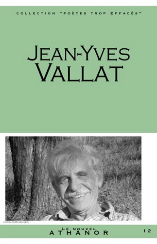 Jean-Yves Vallat : portrait, bibliographie, anthologie