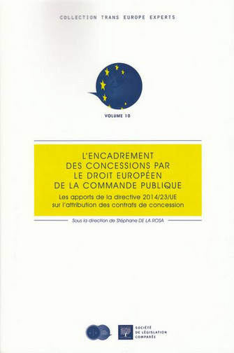 L'encadrement des concessions par le droit européen de la commande publique : les apports de la directive 2014/23/UE sur l'attribution des contrats de concession
