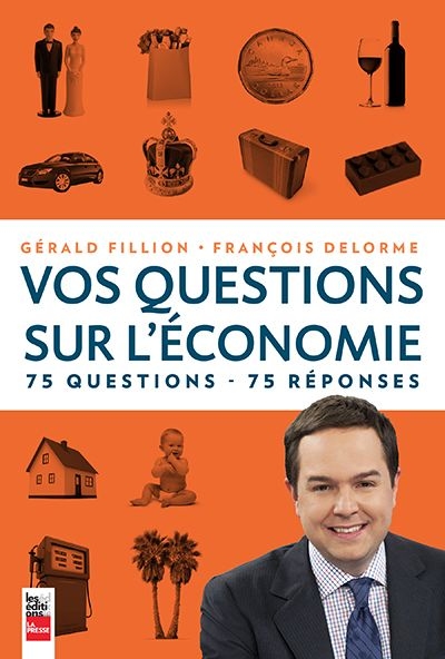 Vos questions sur l'économie : 75 questions, 75 réponses