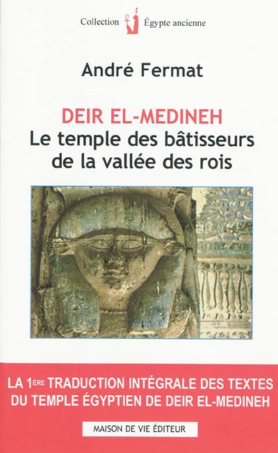 Deir el-Médineh, le temple des bâtisseurs de la vallée des Rois : traduction intégrale des textes