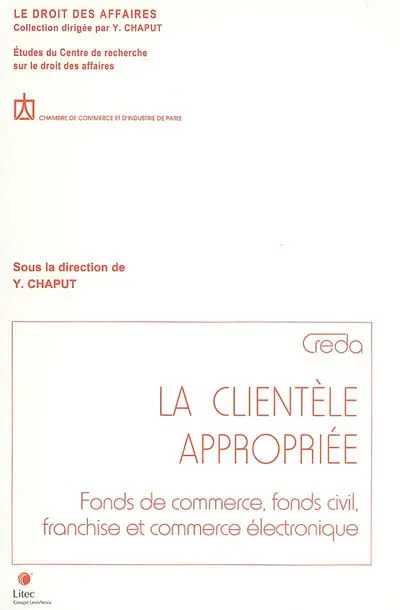 La clientèle appropriée : fonds de commerce, fonds civil, franchise et commerce électronique
