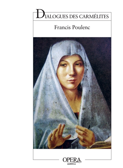 Dialogues des carmélites de Francis Poulenc : opéra en trois actes et douze tableaux