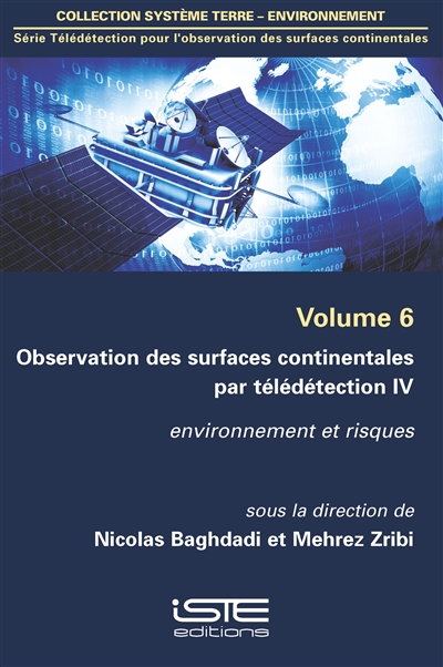 Observation des surfaces continentales par télédétection. Vol. 4. Environnement et risques