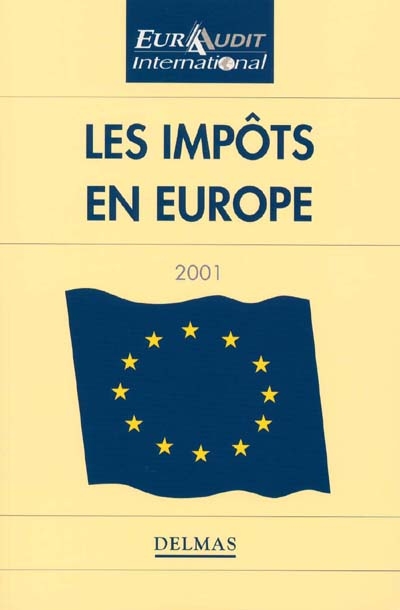 Les impôts en Europe : annuel 2001