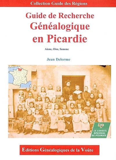 Guide de recherche généalogique en Picardie : Aisne, Oise, Somme