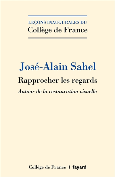 Rapprocher les regards : autour de la restauration visuelle