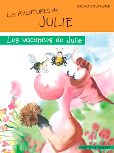 Les aventures de Julie. Les vacances de Julie