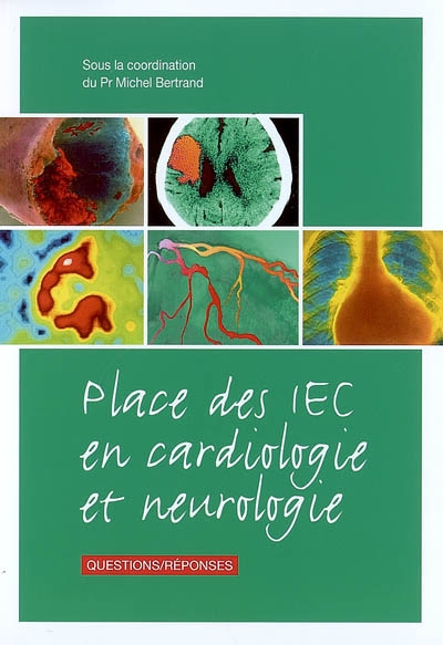 Place des IEC en cardiologie et neurologie