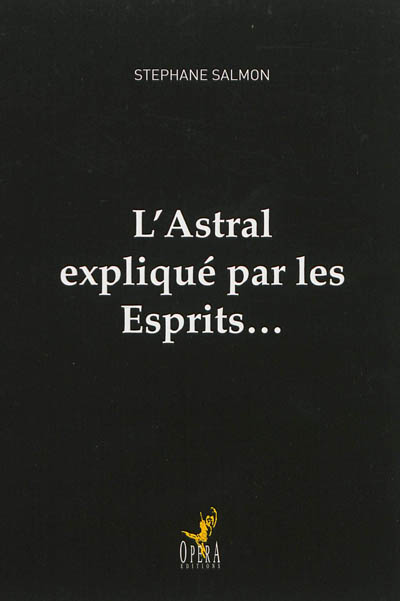 L'astral expliqué par les esprits...