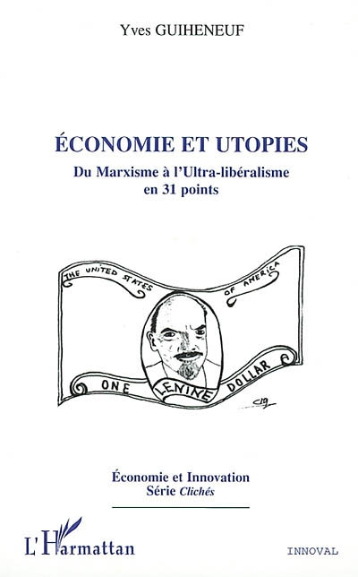 Economie et utopies : du marxisme à l'ultra-libéralisme en 31 points