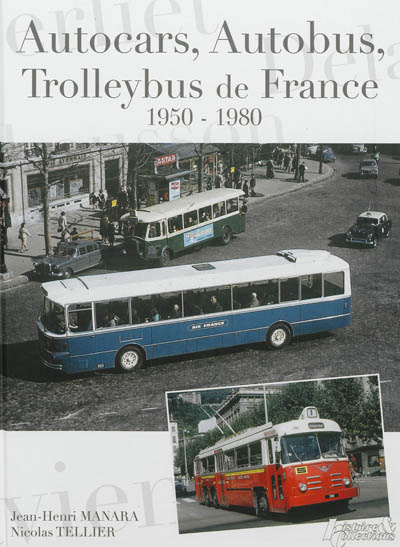 Autocars, autobus et trolleybus de France : 1950-1980