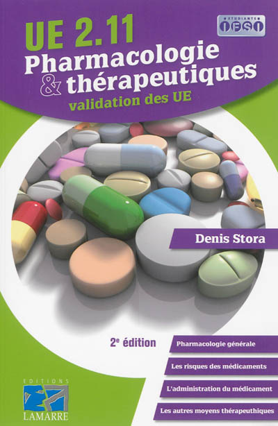 Pharmacologie & thérapeutiques, UE 2.11 : pharmacologie générale, les risques des médicaments, l'administration du médicament, les autres moyens thérapeutiques