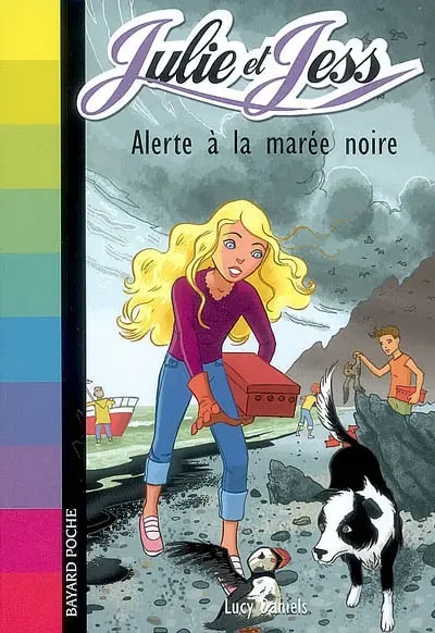 Julie et Jess. Vol. 7. Alerte à la marée noire