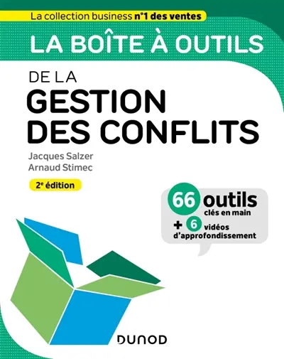 La boîte à outils de la gestion des conflits : 66 outils clés en main + 6 vidéos d'approfondissement