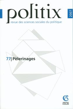 Politix, n° 77. Pèlerinages