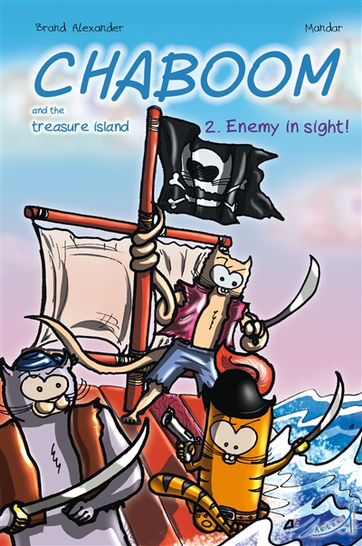 Chaboom : and the treasure island. Vol. 2. Enemy in sight !