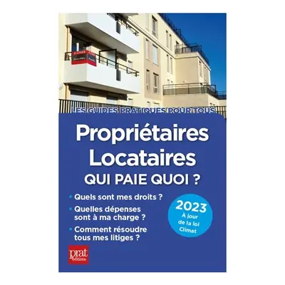 Propriétaires, locataires : qui paie quoi ? : 2023