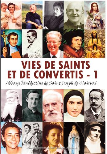 Vies de saints et de convertis. Vol. 1