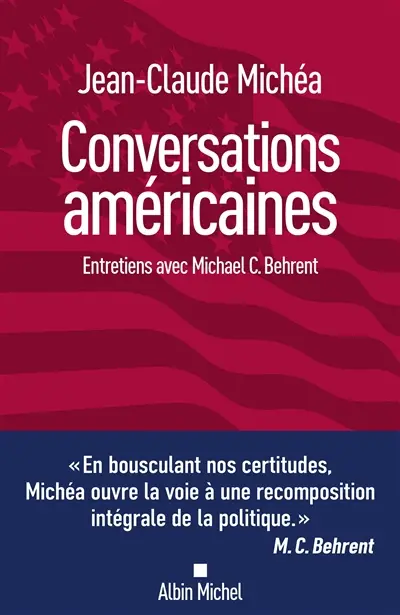 Conversations américaines : entretiens avec Michael C. Behrent