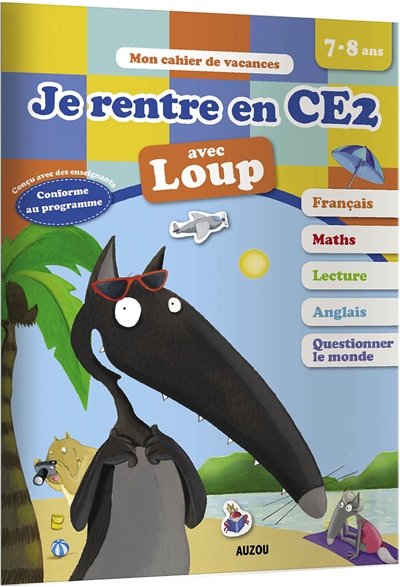 Je rentre en CE2 avec Loup : 7-8 ans, du CE1 au CE2