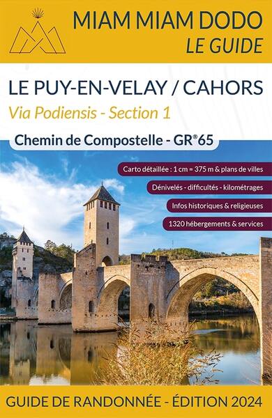 Via Podiensis, section 1 : GR 65 du Puy-en-Velay à Cahors + chemin de l'abbaye de Bonneval + raccourci de Lalbenque-Lhospitalet : chemin de Compostelle, guide de randonnée
