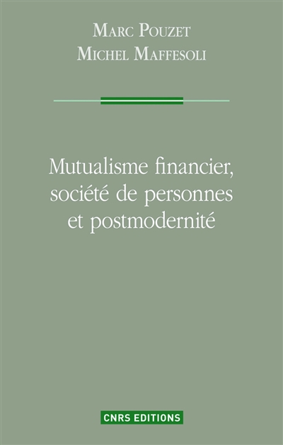 mutualisme financier, société de personnes et postmodernité