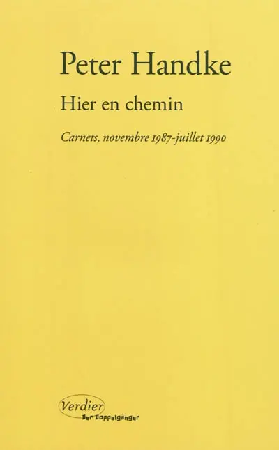 Hier en chemin : carnets, novembre 1987-juillet 1990