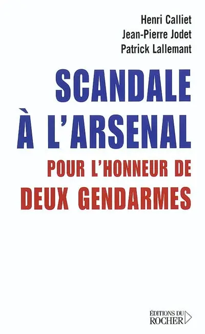 Scandale à l'arsenal : pour l'honneur de deux gendarmes