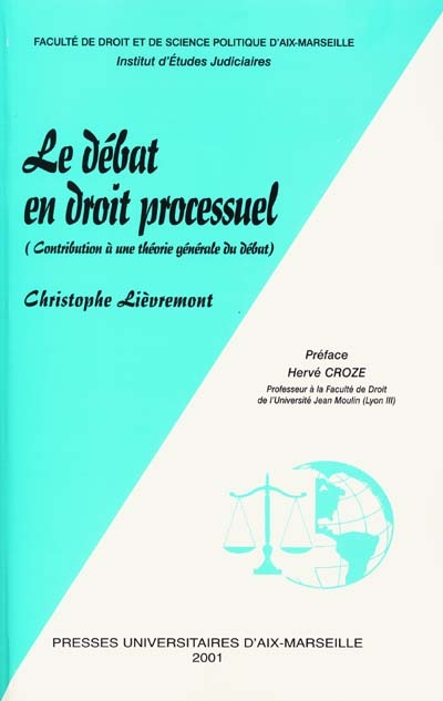 Le débat en droit processuel : contribution à une théorie générale du débat
