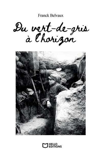 Du vert-de-gris à l'horizon : Tome I