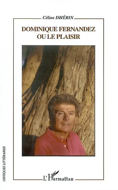 Dominique Fernandez ou Le plaisir