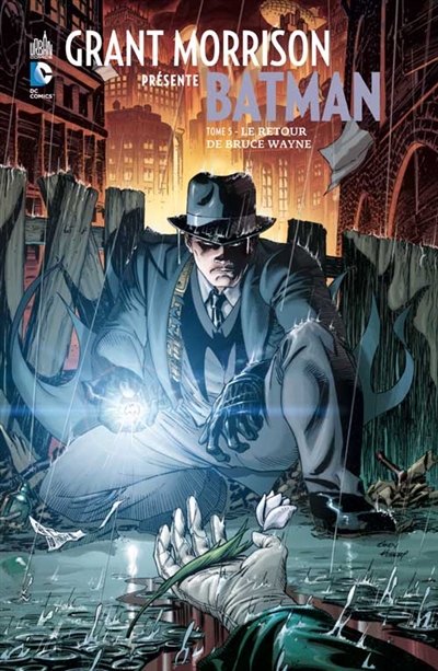 Grant Morrison présente Batman. Vol. 5. Le retour de Bruce Wayne